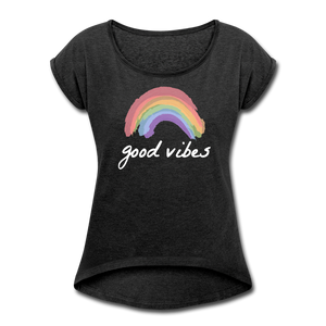 Good Vibes Women's Roll Cuff T-Shirt-Just For Fun - heather black