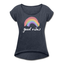 Load image into Gallery viewer, Good Vibes Women&#39;s Roll Cuff T-Shirt-Just For Fun - navy heather

