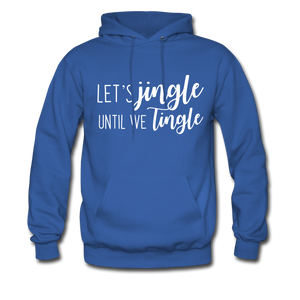 Jingle Til We Tingle Hoodie-Tis' The Season - royal blue