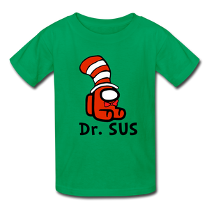 Dr. Sus Kids' T-Shirt- Just For Fun - kelly green
