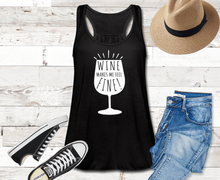 Load image into Gallery viewer, Wine Makes Me Feel Fine Women&#39;s Flowy Tank Top- JUST FOR FUN
